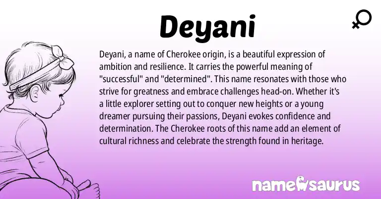 Infographic about Deyani name meaning, Deyani is a name from Cherokee origin(s).