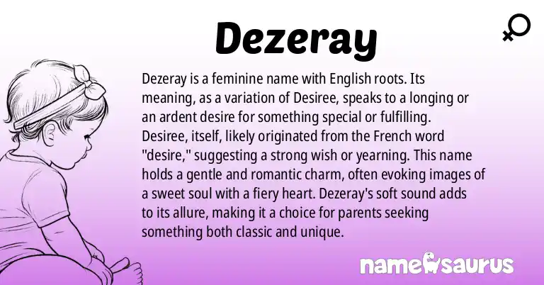 Infographic about Dezeray name meaning, Dezeray is a name from English origin(s).