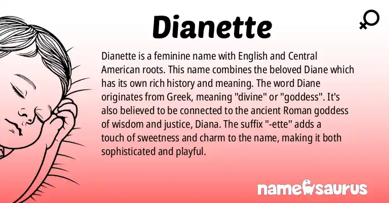 Infographic about Dianette name meaning, Dianette is a name from English, Central American origin(s).