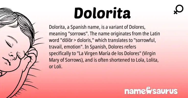 Infographic about Dolorita name meaning, Dolorita is a name from Spanish, Latin origin(s).