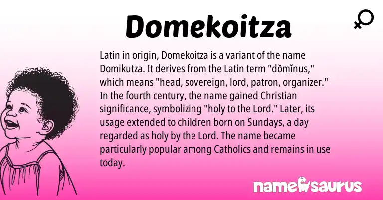 Infographic about Domekoitza name meaning, Domekoitza is a name from Latin origin(s).