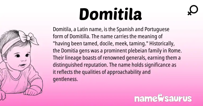 Infographic about Domitila name meaning, Domitila is a name from Spanish, Latin, Portuguese origin(s).