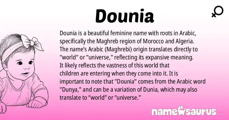 Infographic about Dounia name meaning, Dounia is a name from Arabic (Maghrebi) origin(s).