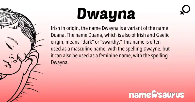 Infographic about Dwayna name meaning, Dwayna is a name from Irish, Gaelic origin(s).