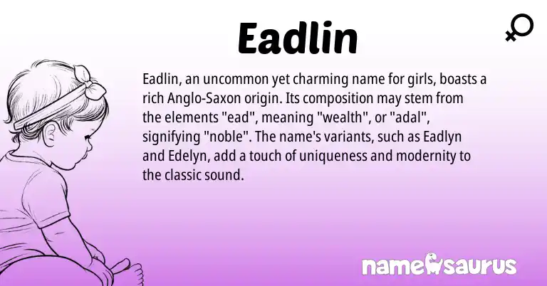 Infographic about Eadlin name meaning, Eadlin is a name from Anglo-Saxon origin(s).