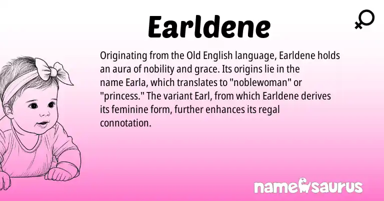 Infographic about Earldene name meaning, Earldene is a name from Old English origin(s).