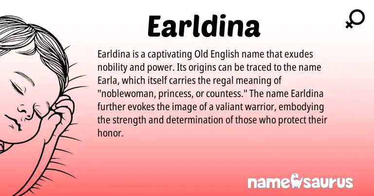 Infographic about Earldina name meaning, Earldina is a name from Old English origin(s).