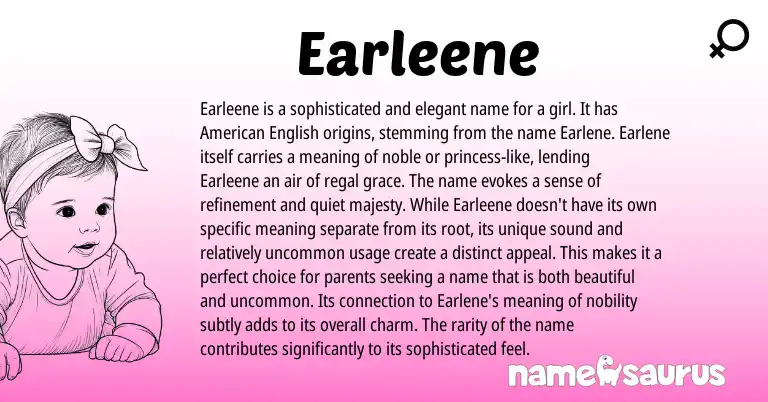 Infographic about Earleene name meaning, Earleene is a name from English origin(s).