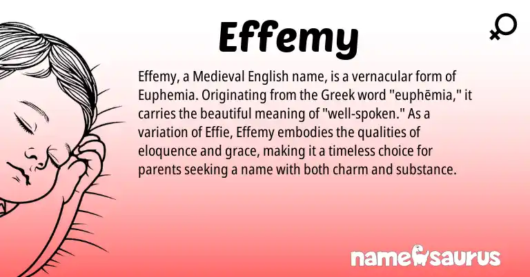 Infographic about Effemy name meaning, Effemy is a name from Medieval English, Greek origin(s).