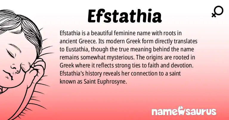 Infographic about Efstathia name meaning, Efstathia is a name from Greek origin(s).