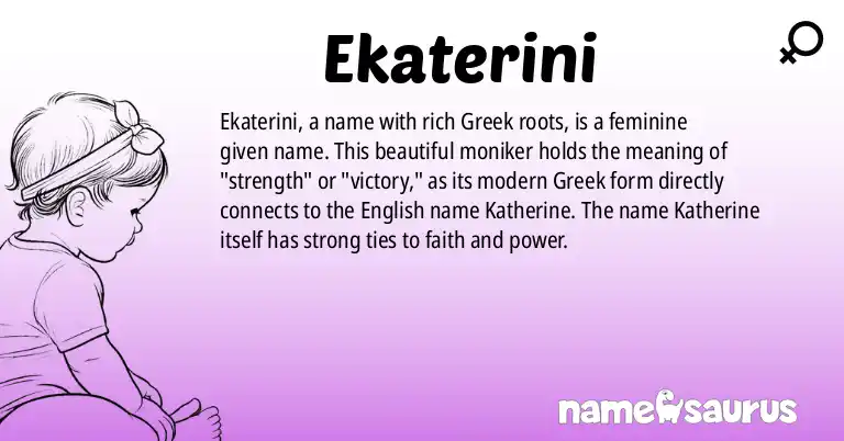 Infographic about Ekaterini name meaning, Ekaterini is a name from Greek origin(s).