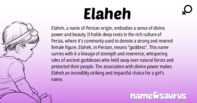 Infographic about Elaheh name meaning, Elaheh is a name from Persian origin(s).