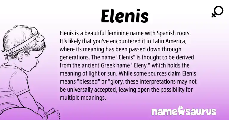 Infographic about Elenis name meaning, Elenis is a name from Spanish (Latin American) origin(s).