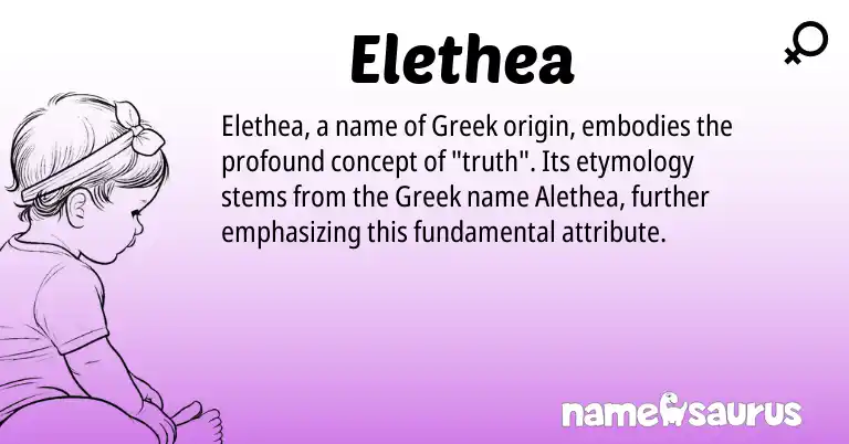 Infographic about Elethea name meaning, Elethea is a name from Greek origin(s).