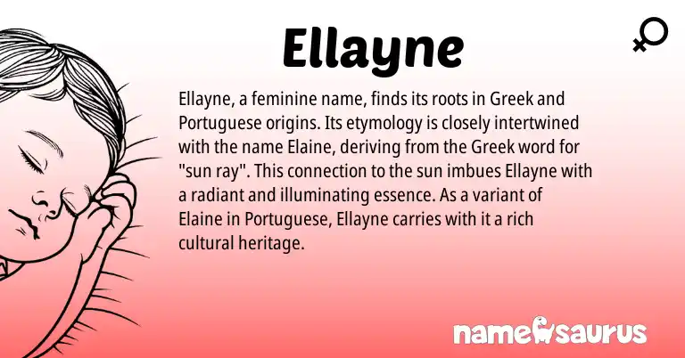 Infographic about Ellayne name meaning, Ellayne is a name from Portuguese, Greek origin(s).