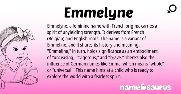 Infographic about Emmelyne name meaning, Emmelyne is a name from French, French (Belgian), English, German origin(s).