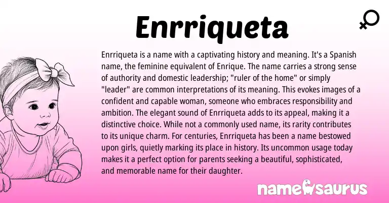 Infographic about Enrriqueta name meaning, Enrriqueta is a name from Spanish origin(s).