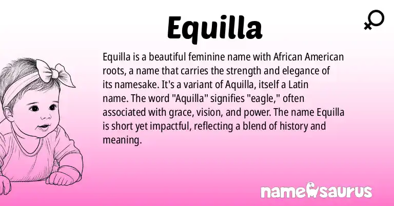 Infographic about Equilla name meaning, Equilla is a name from African American origin(s).