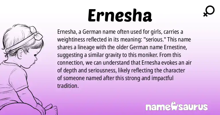 Infographic about Ernesha name meaning, Ernesha is a name from German origin(s).
