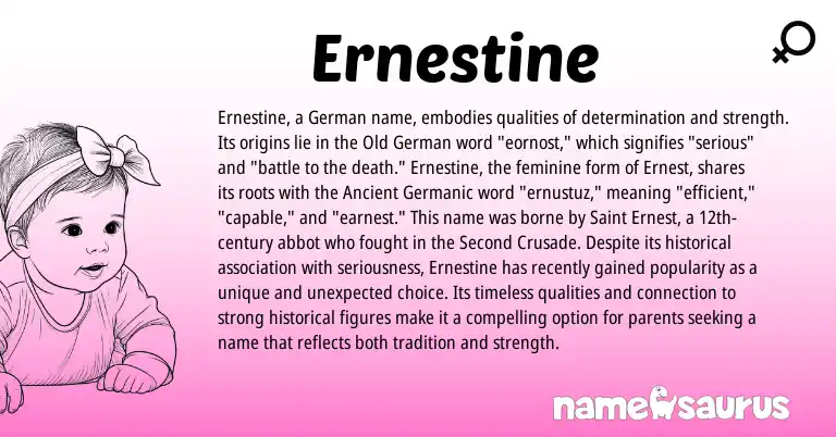 Infographic about Ernestine name meaning, Ernestine is a name from Old German, German, Ancient Germanic origin(s).