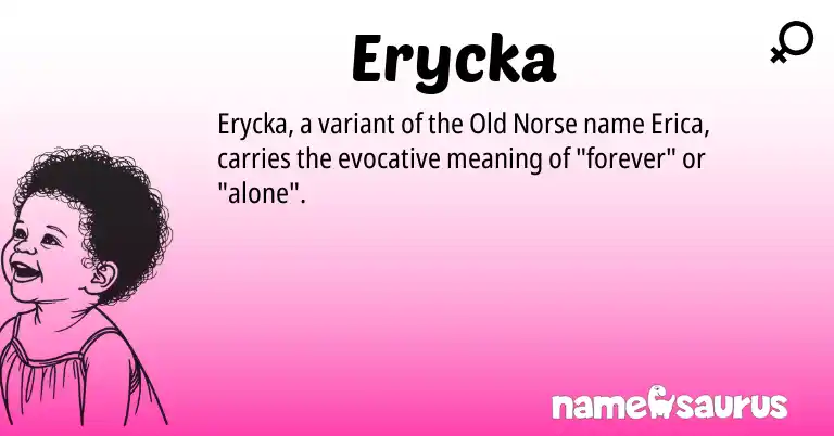 Infographic about Erycka name meaning, Erycka is a name from Old Norse origin(s).