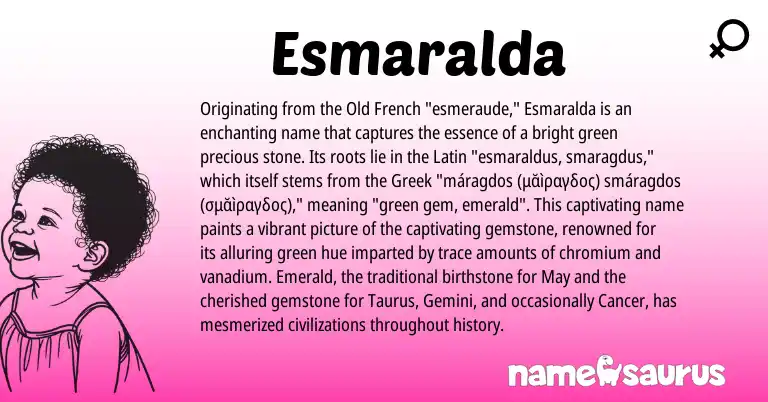 Infographic about Esmaralda name meaning, Esmaralda is a name from Latin, Old French, Greek origin(s).