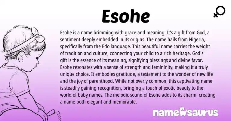 Infographic about Esohe name meaning, Esohe is a name from Nigerian, Edo, African origin(s).