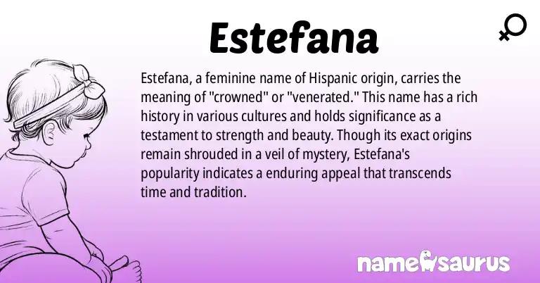 Infographic about Estefana name meaning, Estefana is a name from N/A origin(s).