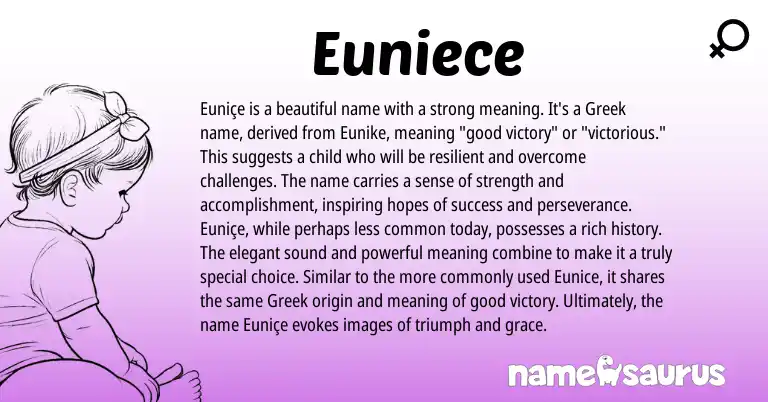 Infographic about Euniece name meaning, Euniece is a name from Greek origin(s).