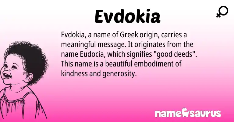 Infographic about Evdokia name meaning, Evdokia is a name from Greek origin(s).