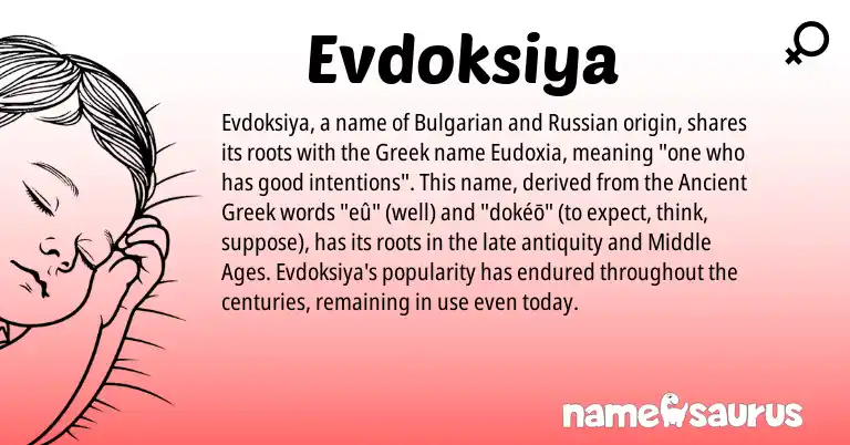Infographic about Evdoksiya name meaning, Evdoksiya is a name from Russian, Bulgarian, Ancient Greek, Greek origin(s).