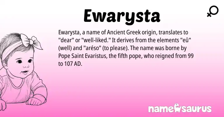 Infographic about Ewarysta name meaning, Ewarysta is a name from Ancient Greek origin(s).