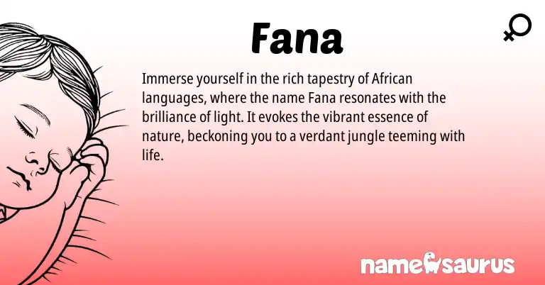 Infographic about Fana name meaning, Fana is a name from African origin(s).