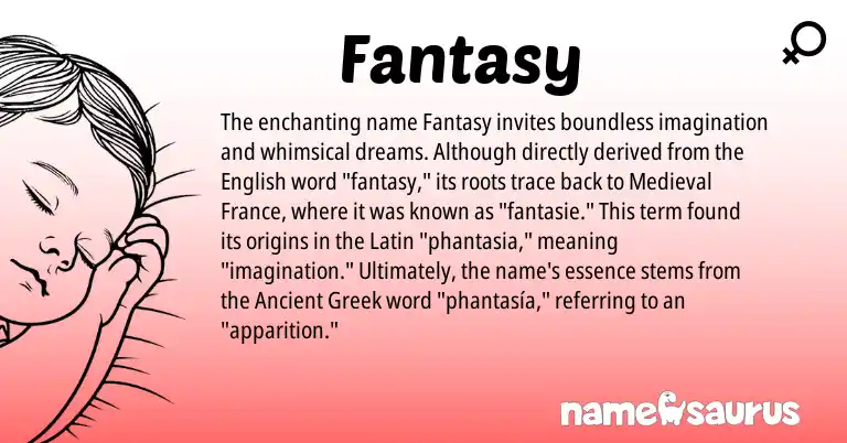 Infographic about Fantasy name meaning, Fantasy is a name from English, Latin, Ancient Greek origin(s).