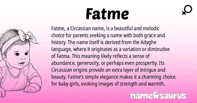 Infographic about Fatme name meaning, Fatme is a name from Circassian origin(s).