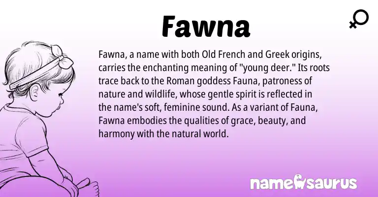 Infographic about Fawna name meaning, Fawna is a name from Roman, Old French, Greek origin(s).
