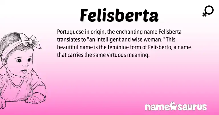 Infographic about Felisberta name meaning, Felisberta is a name from Portuguese origin(s).