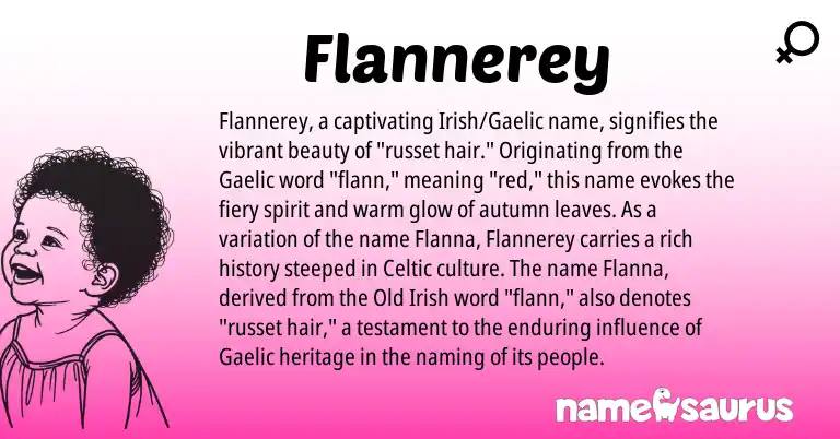 Infographic about Flannerey name meaning, Flannerey is a name from Irish, Gaelic, Celtic, Old Irish origin(s).