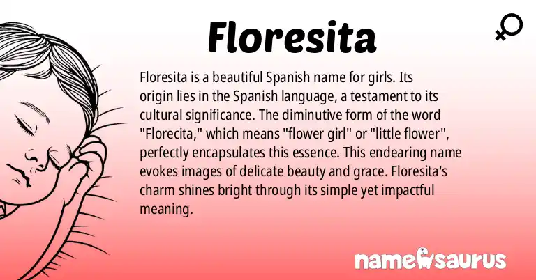Infographic about Floresita name meaning, Floresita is a name from Spanish origin(s).