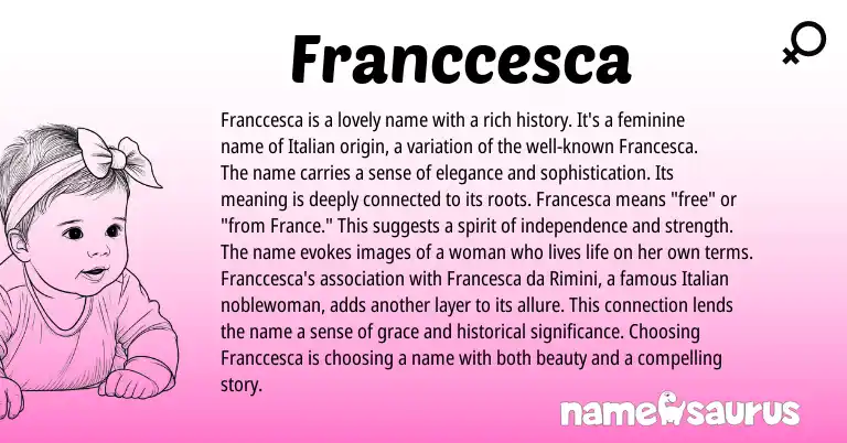 Infographic about Franccesca name meaning, Franccesca is a name from Italian origin(s).