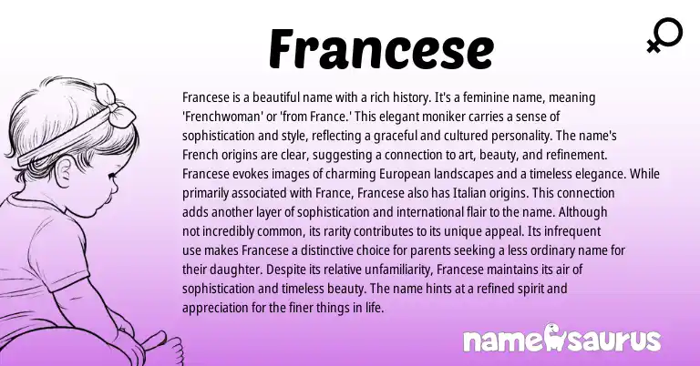 Infographic about Francese name meaning, Francese is a name from European, French origin(s).