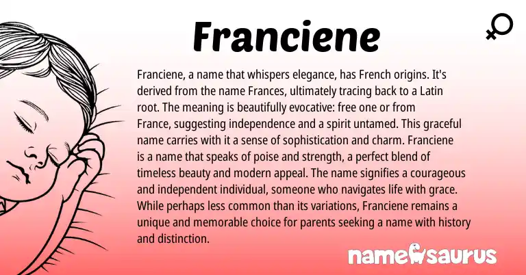 Infographic about Franciene name meaning, Franciene is a name from French origin(s).