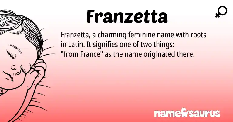Infographic about Franzetta name meaning, Franzetta is a name from Latin origin(s).