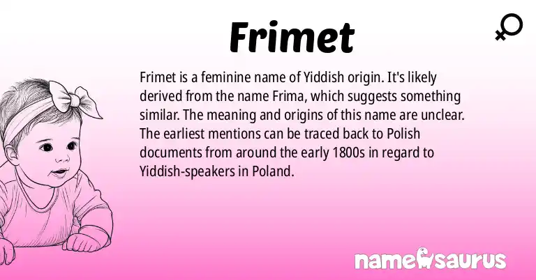 Infographic about Frimet name meaning, Frimet is a name from Yiddish origin(s).