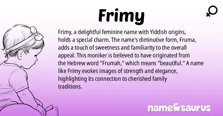 Infographic about Frimy name meaning, Frimy is a name from Yiddish origin(s).