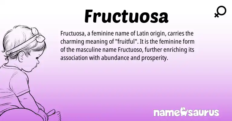 Infographic about Fructuosa name meaning, Fructuosa is a name from Latin origin(s).