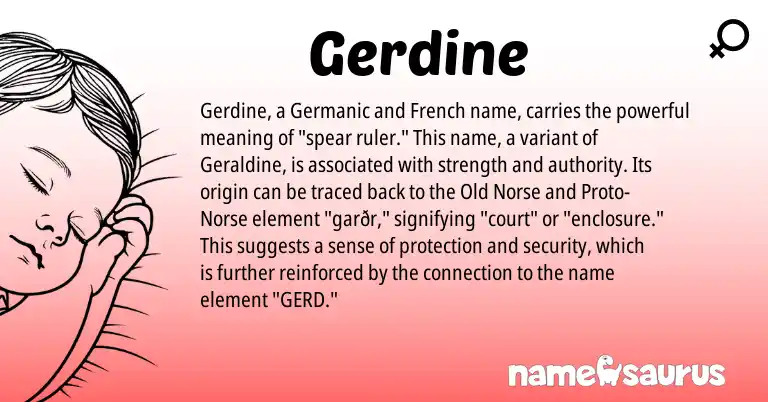 Infographic about Gerdine name meaning, Gerdine is a name from Old Norse, French, Germanic, Norse origin(s).