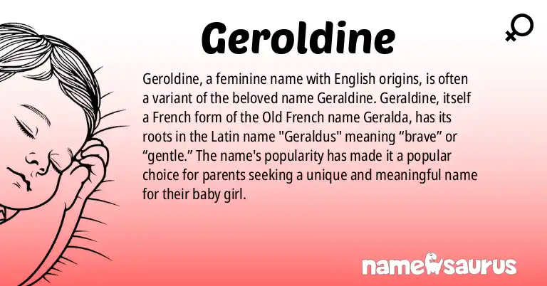 Infographic about Geroldine name meaning, Geroldine is a name from English (American) origin(s).
