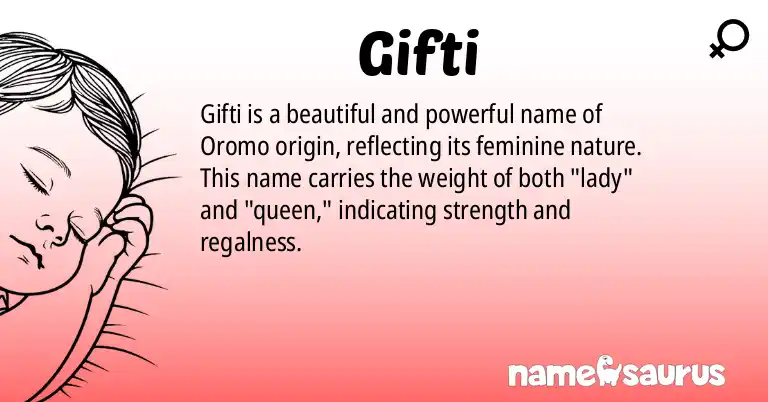 Infographic about Gifti name meaning, Gifti is a name from Oromo origin(s).