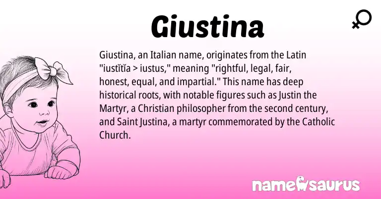 Infographic about Giustina name meaning, Giustina is a name from Latin, Italian origin(s).